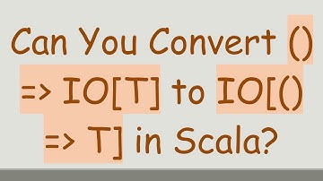 Can You Convert () =  IO[T] to IO[() =  T] in Scala?