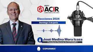 Entrevista a José Medina Mora en Grupo Acir Domingo 2 de junio