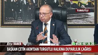 Başkan Çetin Akından Turgutlu Halkına Duyarlılık Çağrısı