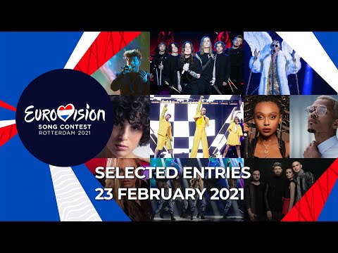 Selected Entries - 23 February - Eurovision Song Contest 2021