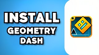 How To Download Geometry Dash on PC (2024 Guide)