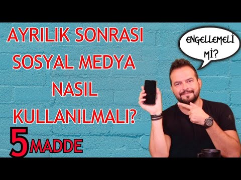 AYRILIK SONRASI SOSYAL MEDYA NASIL KULLANILMALI? SİLMELİ Mİ? ENGELLEMELİ Mİ?