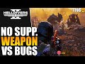 Helldivers 2  no support weapon vs bugs helldive solo