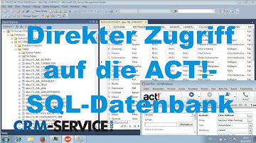 Direkter Zugriff auf die ACT! SQL-Datenbank - ACT! Tutorial deutsch