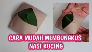 CARA MEMBUNGKUS NASI | NASI KUCING