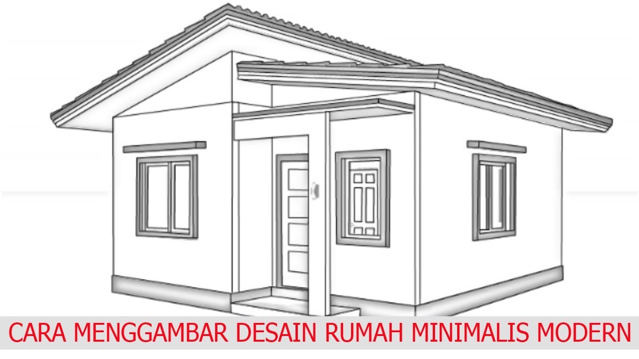 CARA MENGGAMBAR DESAIN RUMAH MINIMALIS MODERN YouTube