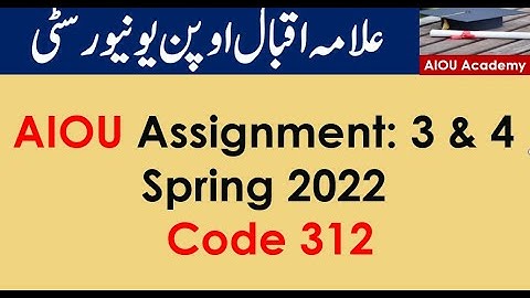 AIOU Code 312-3 & 4  Solved Assignments Spring 2022
