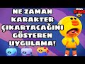 NE ZAMAN KARAKTER ÇIKARTACAĞINI GÖSTEREN UYGULAMA! [Brawl Stars]