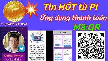 Pi network _Ứng dụng quét mã QR đã xuất hiện trong HST Pi ,cùng với ứng dụng Pi81 mall | PI NETWORK