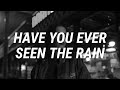 Rod Stewart - Have You Ever Seen The Rain (Lyrics)