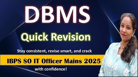 🔥 DBMS Quick Revision for IBPS SO IT Officer Mains 2025 | Smart Revision Guide!