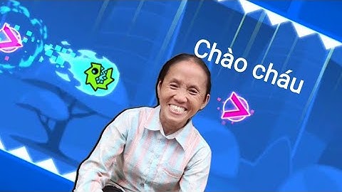 Bà Tân vlogs (layout) By ItzPacificVN [Geometry Dash 2.11]