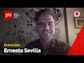 Entrevista | Ernesto Sevilla: "Prohibiría la feria de Abril" #yuAúnEnCasa
