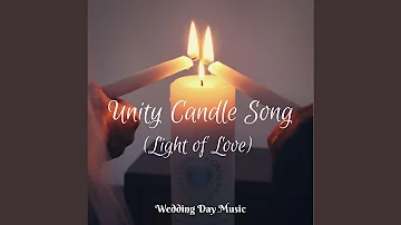 Unity Candle Song (Light of Love)