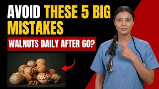 Eating Walnuts Daily After 60? Avoid THESE 5 Big MISTAKES