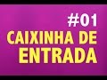 Programa "Não repara a bagunça"- #01 - caixa de entrada