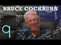 Bruce Cockburn - "my life is about music and the guitar"