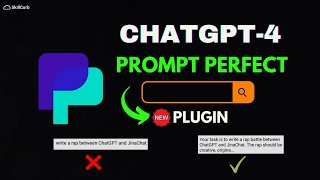 ChatGPT & GPT-4 Plugin: Boost Your Prompt Engineering with PromptPerfect