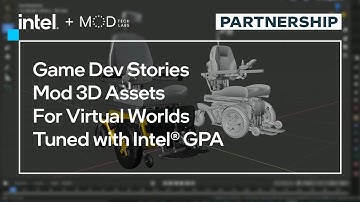 Mod 3D Assets For Virtual Worlds, Tuned with Intel® GPA | Game Dev Stories | Intel Software