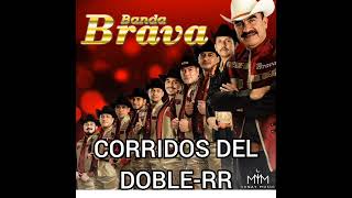 corridos del doble r banda brava