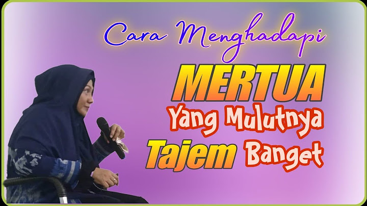 Cara Menghadapi Mertua Yang Mulutnya Tajam ° dr Aisah Dahlan CHt