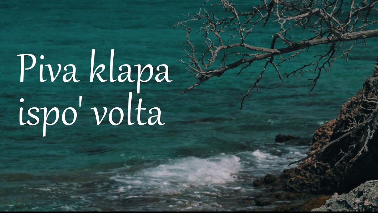 Oliver Dragojević - Piva klapa ispo' volta (Official lyric video)