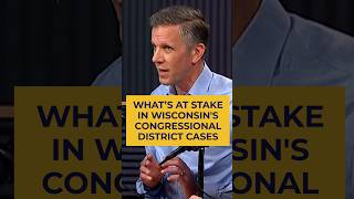 Information What’s at stake in Wisconsin's congressional district cases | Inside Wisconsin Politics Guide