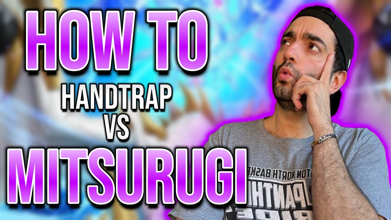 Verliere NIE WIEDER gegen Mitsurugi!!! Ultimative Handtrap Guide!!!!