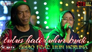 TULUS HATI LUHUR BUDI - SODIQ FT LILIN HERLINA #NEW_MONATA