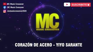 Corazón de Acero   Yiyo Sarante