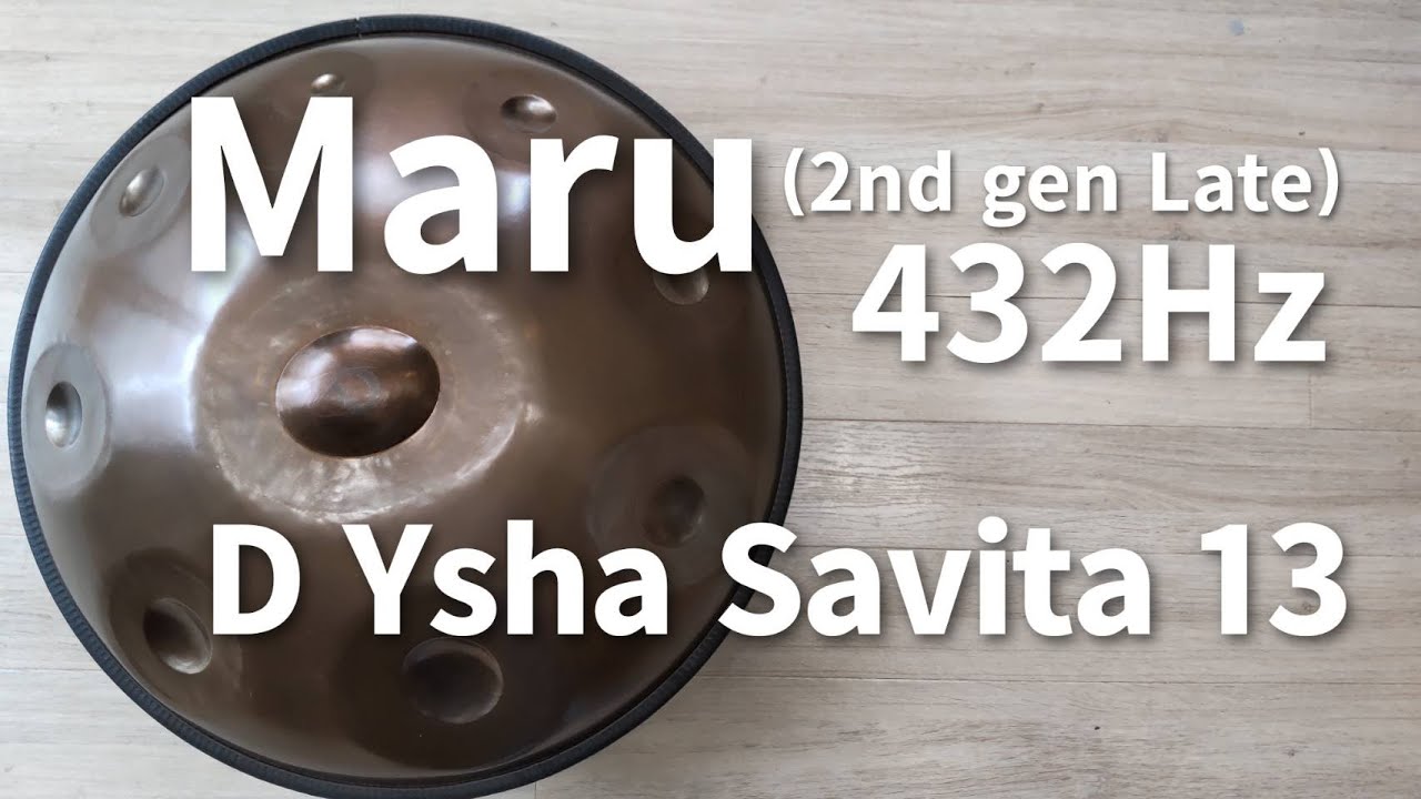 ハンドパン販売】Maru (2nd gen Late) / D Ysha Savita 13 試奏
