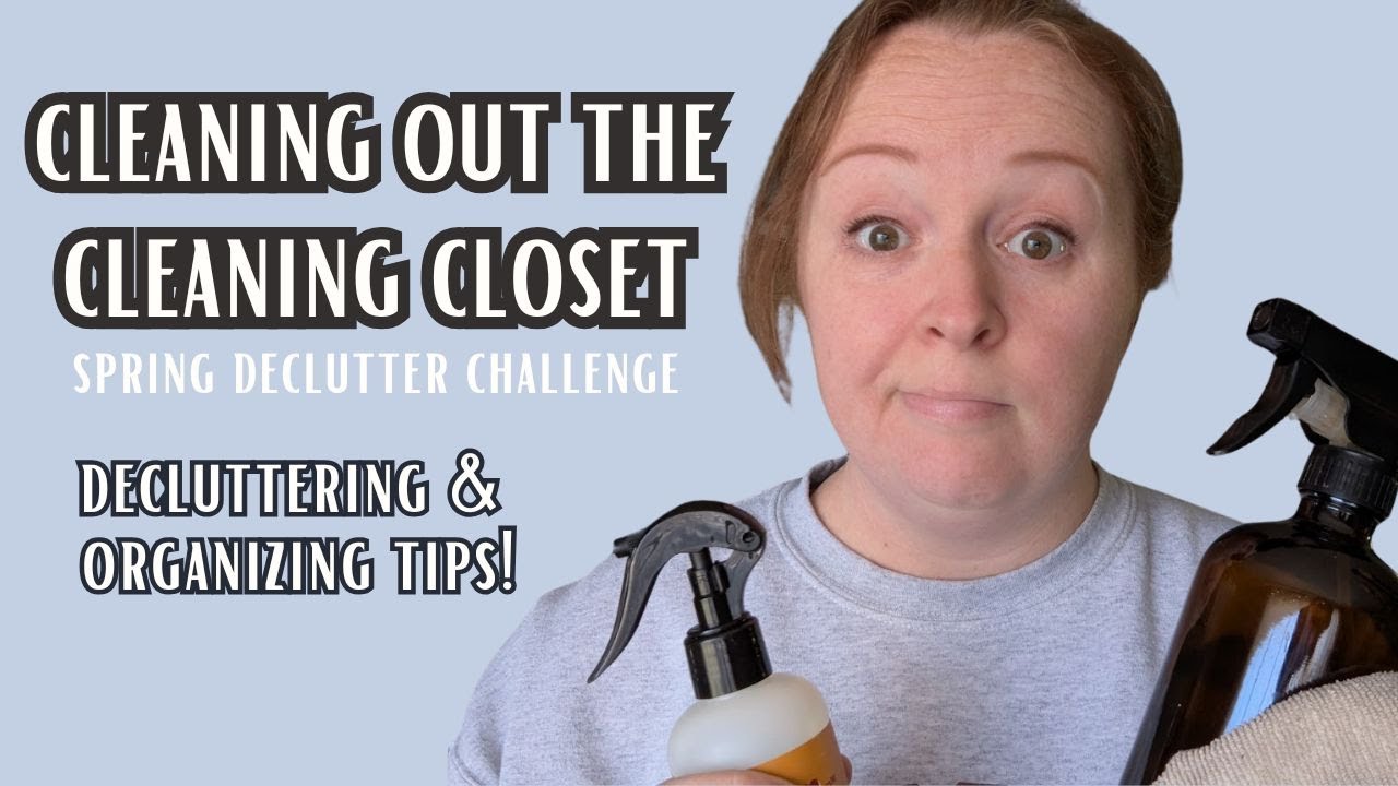 Spring Declutter Challenge Day 10 | Cleaning Out The Cleaning Closet ...