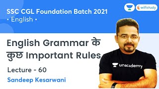 English Grammar Important Rules | L - 60 | English | SSC CGL 2021 | wifistudy | Sandeep Kesarwani