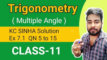 Trigonometry Class 11,KC SINHA Ex 7.1 Solution,kc sinha math solution class 11 chapter 7.1