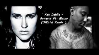 Kat Dahlia - Gangsta Ft.Maino ( Official Remix ) Resimi