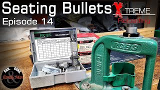 Setting up Bullet Seating Dies/Seating Bullets using COAL and CBTO (EXTREME RELOADING ep. 14)