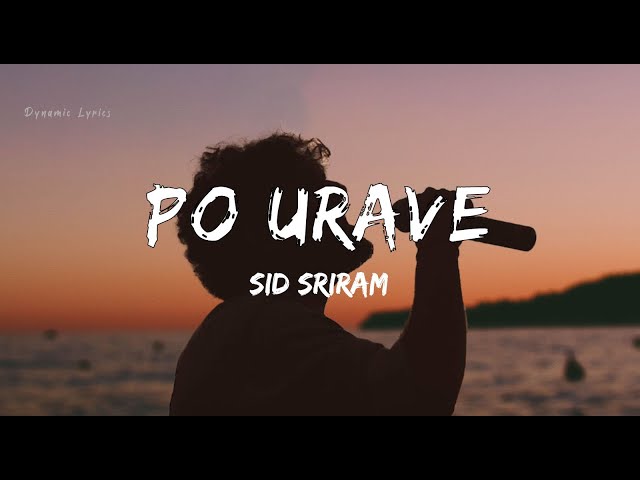 Po Urave Lyrics - Kaatrin Mozhi | Sid Sriram | A. H. Kaashif
