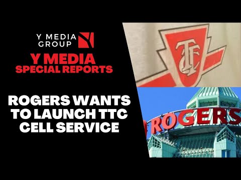 ROGERS WANTS TO LAUNCH TTC CELL SERVICE