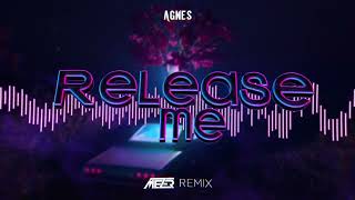 Agnes - Release Me (MEZER REMIX) 2022