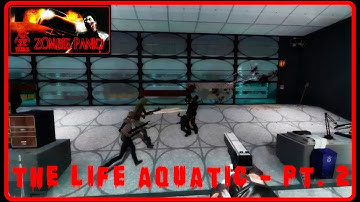 Zombie Panic! Source - The Life Aquatic - pt. 2 (Objective)