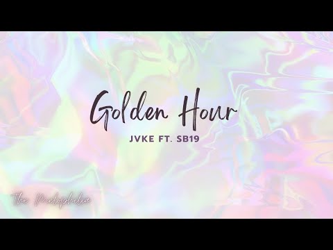 Lyrics GOLDEN HOUR ~ JVKE (SB19 REMIX)