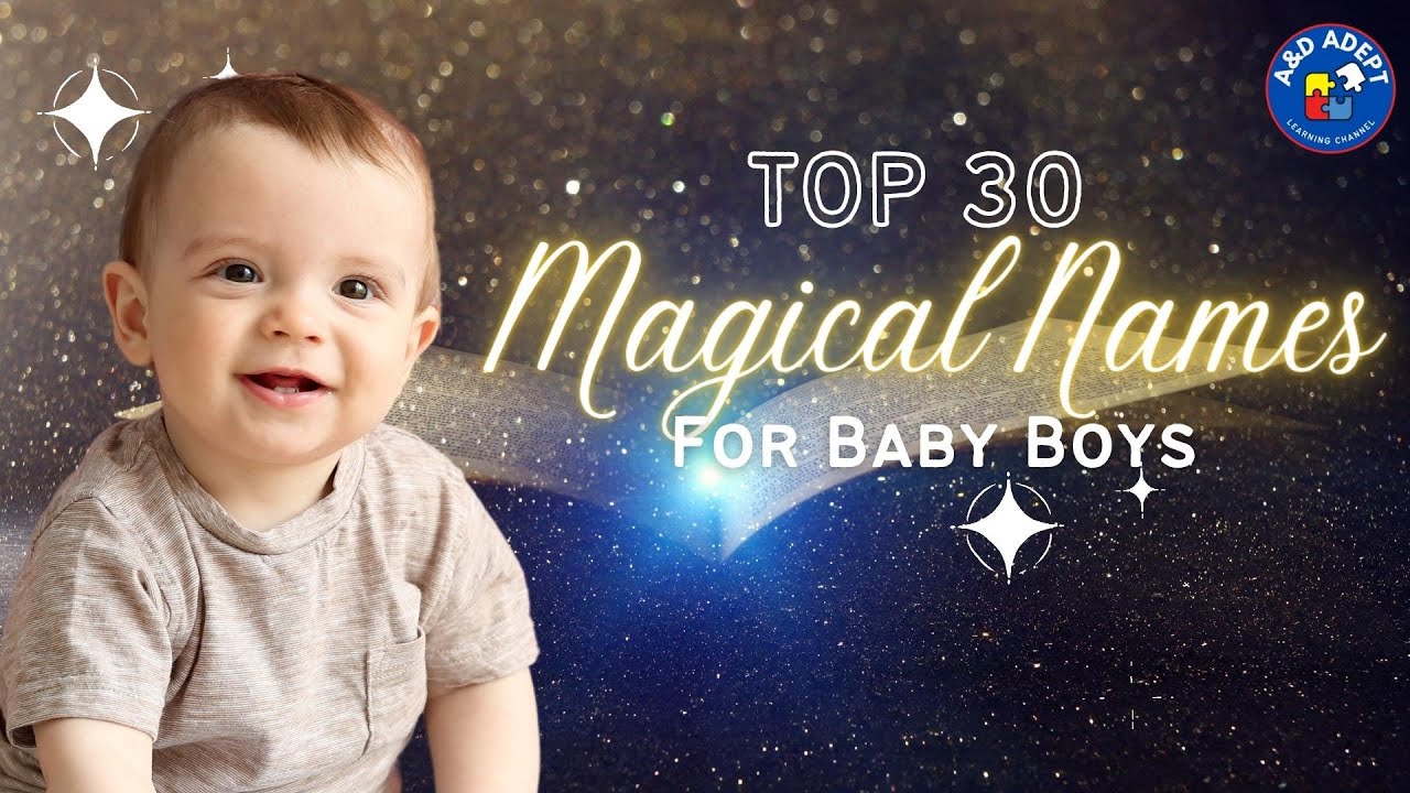 Top 30 Magical Names for Baby Boys - YouTube