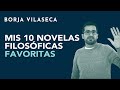 Mis 10 novelas filosóficas favoritas | Borja Vilaseca