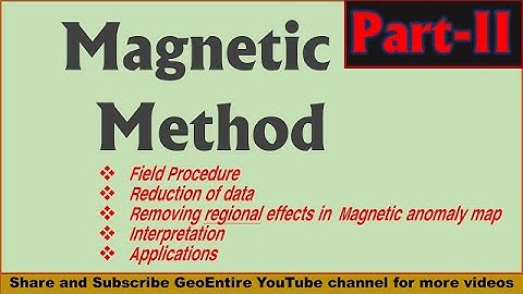 Magnetic Method of Geophysical Prospecting (Part II)