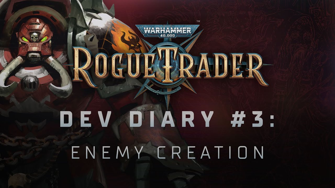 Dev Diary #3: Enemy Creation  Warhammer 40,000: Rogue Trader 