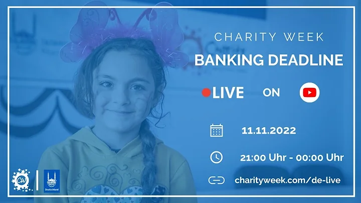 Charity Week Deutschland - Banking Deadline Livest...