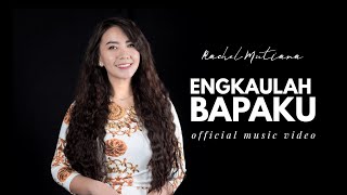 Video thumbnail of "Engkaulah Bapaku - Rachel Mutiara ( Official Music Video )"