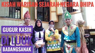 KISAH WARISAN SEJARAH NEGARA DHIPA //gugur kasih di luuk badangsanak