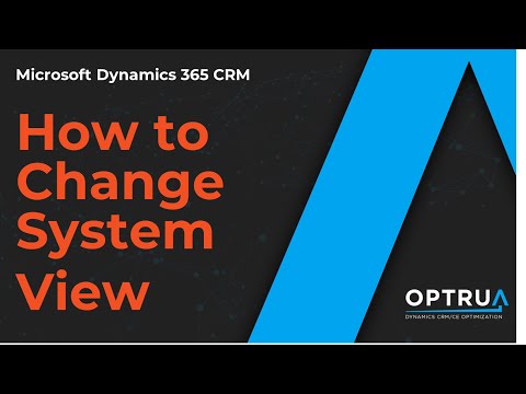 D365 CRM Tutorial - How to change a system view