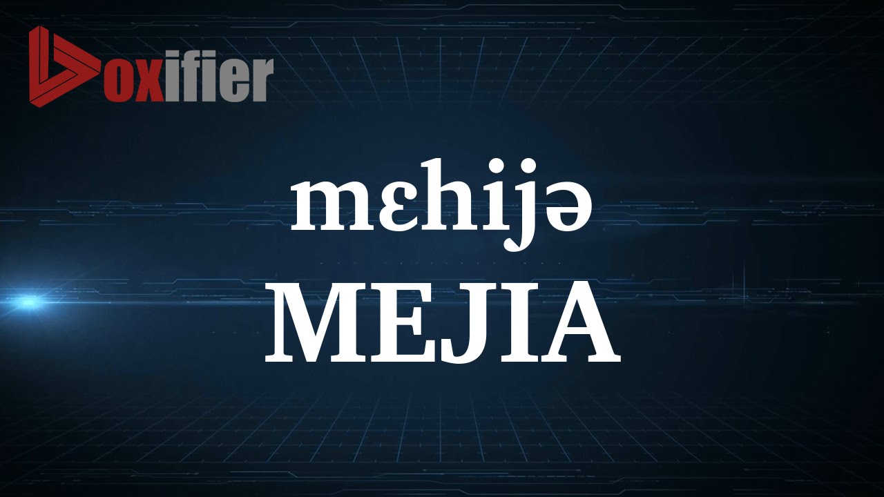 How To Pronunce Mejia In English Voxifier YouTube